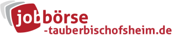 Jobbörse Tauberbischofsheim - Aktuelle Stellenangebote in Ihrer Region